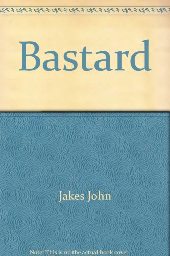 The Bastard (9780515084269) by Jakes, John