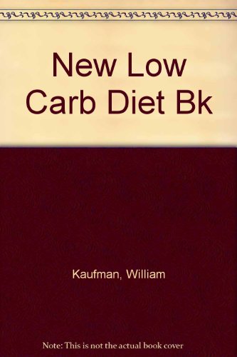 New Low Carb Diet Bk (9780515085228) by Kaufman, William