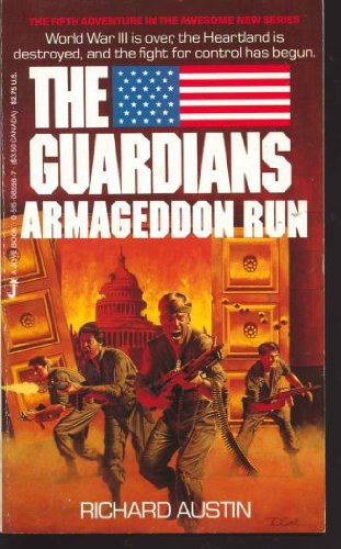 Stock image for ARMAGEDDON RUN (#5 in the GUARDIANS, Post World War III series) for sale by Comic World