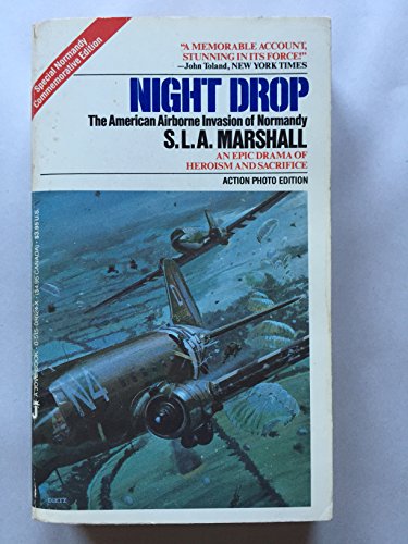 Night Drop The American Airborne Invasion of Normandy (9780515086249) by S. L. A. Marshall