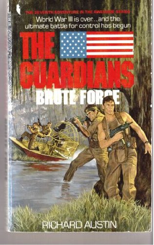 9780515088366: Brute Force (The Guardians, No 7)