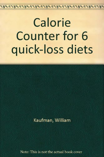 Beispielbild fr Calorie Counter for 6 quick-loss diets zum Verkauf von Wonder Book