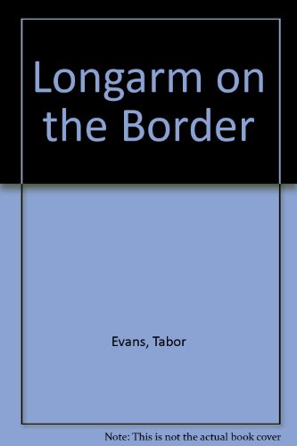 9780515089660: Longarm on the Border