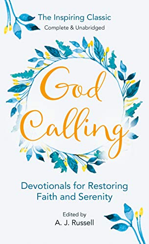 Stock image for God Calling: Devotionals for Restoring Faith and Serenity for sale by Gulf Coast Books