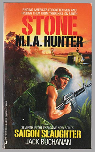 Stock image for Saigon Slaughter [Stone: M.I.A. Hunter #7] for sale by Wonder Book