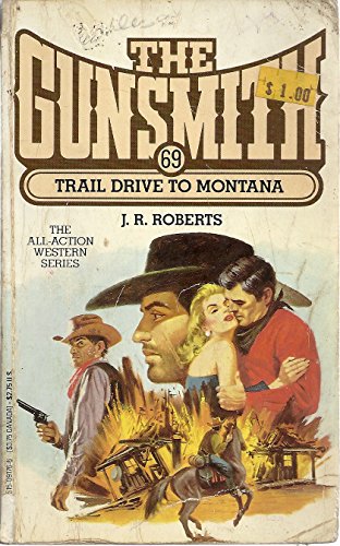The Gunsmith #69: Trail Drive to Montana