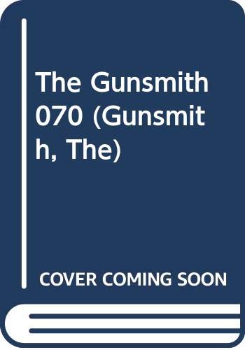 Imagen de archivo de The Gunsmith 070 (Gunsmith, The) a la venta por Isle of Books