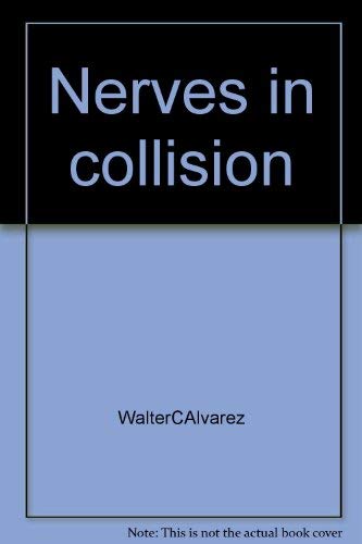 Nerves in collision (9780515092868) by Walter C. Alvarez