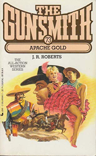 Apache Gold: The Gunsmith #73