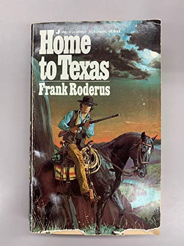 Home To Texas (9780515093896) by Roderus, Frank