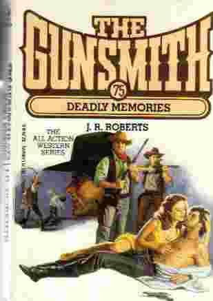 The Gunsmith #75: Deadly Memories