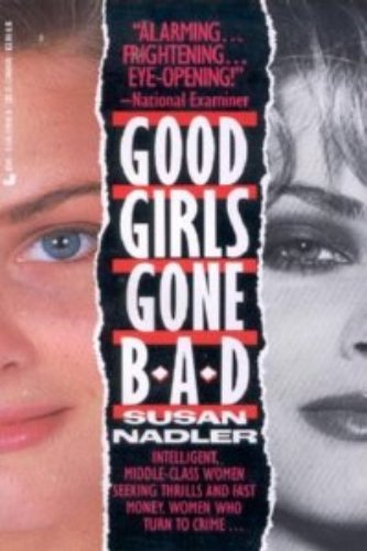 Stock image for Good Girls Gone Bad for sale by Wonder Book