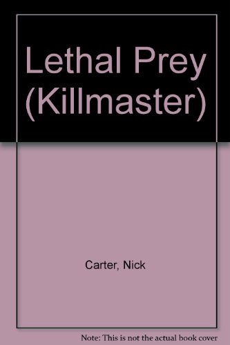 Lethal Prey (Killmaster, No 237) (9780515095470) by Carter, Nick