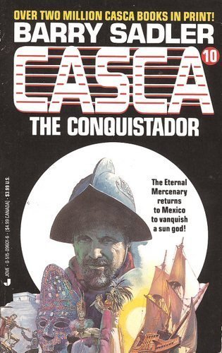 Casca: The Conquistador (#10) (9780515096019) by Sadler, Barry