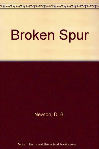 Broken Spur (9780515097719) by Newton, D. B.