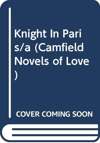 9780515098815: A Knight in Paris (Camfield Novels of Love)