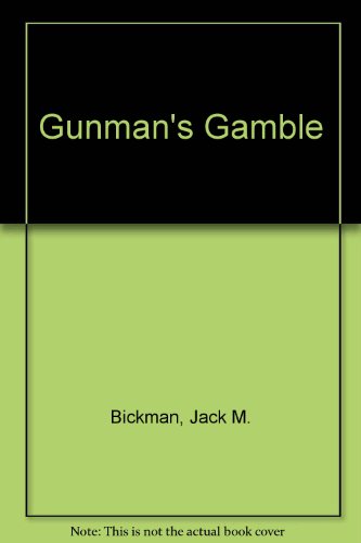 Gunman's Gamble (9780515099980) by Bickham, Jack