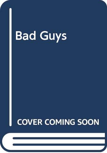 Imagen de archivo de Bad Guys a la venta por ThriftBooks-Dallas