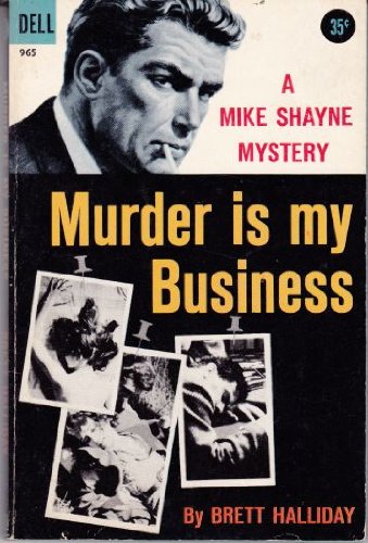 Stock image for Murder Is My Business (A Classic Mike Shayne Mystery) for sale by ThriftBooks-Dallas