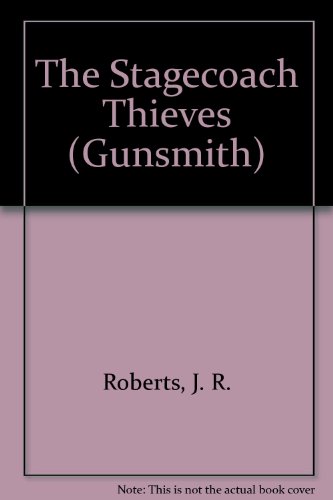 Stock image for The Stagecoach Thieves (Gunsmith) for sale by WorldofBooks