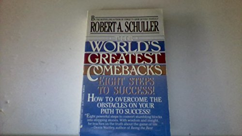 Stock image for The World's Greatest Comeback : Eight Steps to Success for sale by Better World Books