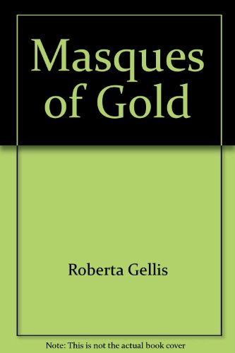 Beispielbild fr Masques of Gold zum Verkauf von Better World Books: West