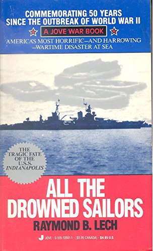 Imagen de archivo de All the Drowned Sailors : The Tragic Fate of the U. S. S. Indianapolis a la venta por HPB Inc.