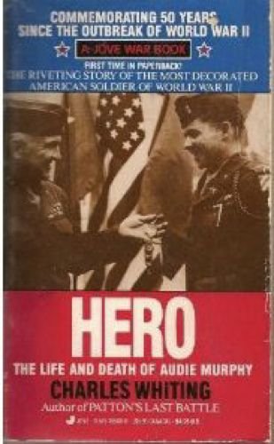Imagen de archivo de Hero: The Life and Death of Audie Murphy a la venta por Goodwill of Colorado