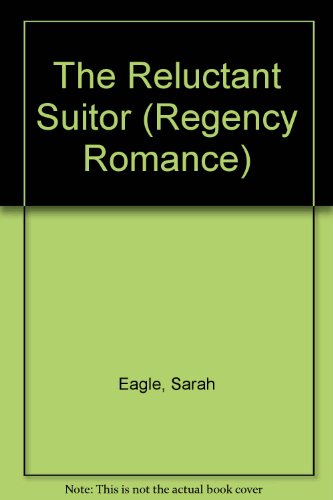 Reluctant Suitor (Regency Romance) (9780515106107) by Eagle, Sarah