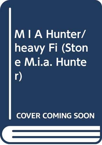 Beispielbild fr M I A Hunter/heavy Fi (Stone M.I.a. Hunter) zum Verkauf von Isle of Books