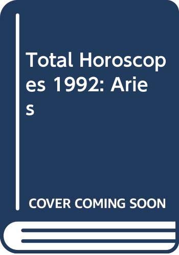 Stock image for Total Horoscopes 1992: Aries for sale by ThriftBooks-Dallas