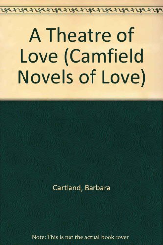 Stock image for A Theatre of Love (Camfield #100) for sale by SecondSale