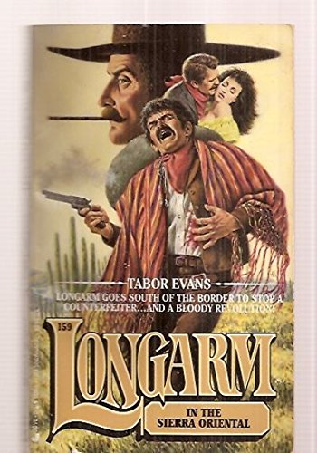 Longarm in the Sierra Oriental (Longarm #159) (9780515108088) by Evans, Tabor