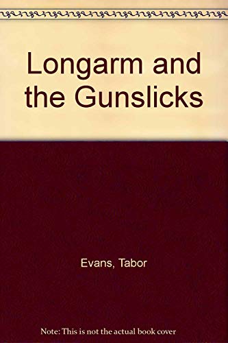 Longarm #160: Longarm and the Gunslicks