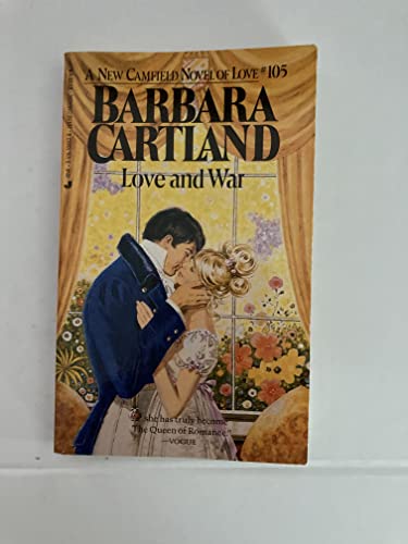 Love and War (Camfield Novels of Love) (9780515108521) by Cartland, Barbara