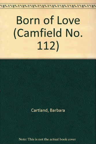9780515110005: Born of Love (Camfield No. 112)