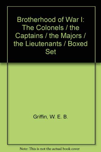 Stock image for Brotherhood of War Set of 4; Vol. 1-4 1. The Lieutenants 2. The Captains 3. The Majors 4. The Colonels for sale by The Book Garden