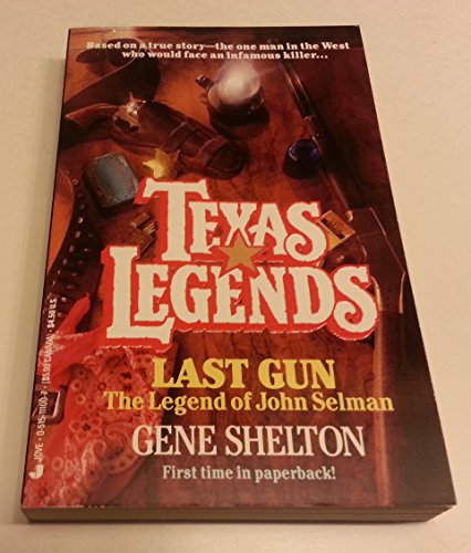 Beispielbild fr Texas Legends: Last Gun The Legend of John Sleman zum Verkauf von Aaron Books