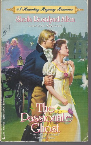 9780515111651: The Passionate Ghost (A Haunting Regency Romance)