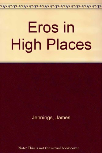 Beispielbild fr Eros in high places zum Verkauf von Robinson Street Books, IOBA