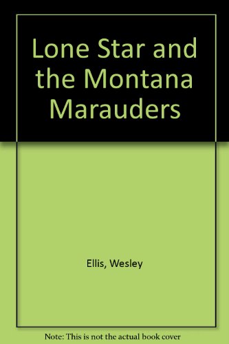 9780515113570: Lone Star and the Montana Marauders