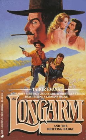 Longarm #185: Longarm and the Drifting Badge