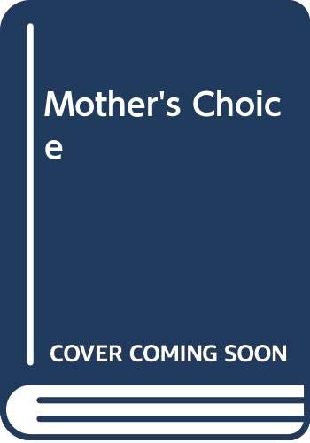 Imagen de archivo de Mother's Choice a la venta por Once Upon A Time Books
