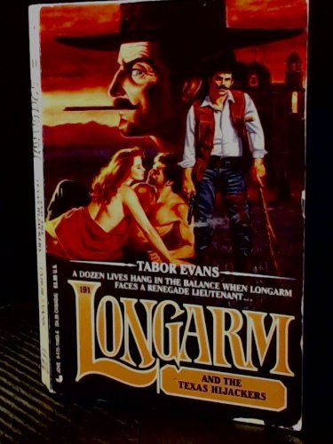 Longarm and the Texas Hijackers: Longarm #191