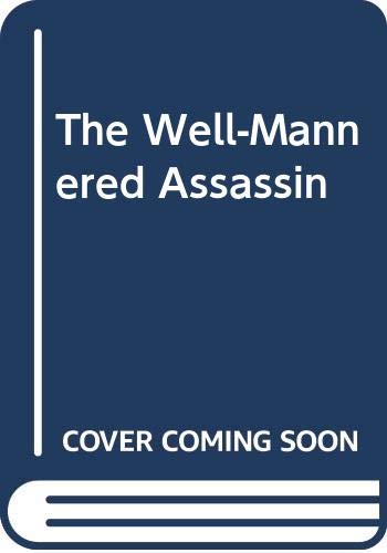 Beispielbild fr The Well-Mannered Assassin zum Verkauf von ThriftBooks-Dallas