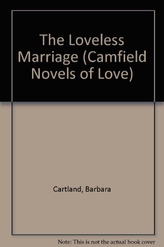 9780515115727: The Loveless Marriage 139 (Camfield Novels of Love)