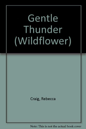 Stock image for Gentle Thunder (Wildflower) for sale by Ravin Books