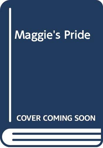 Imagen de archivo de Maggie's Pride a la venta por The Book Garden