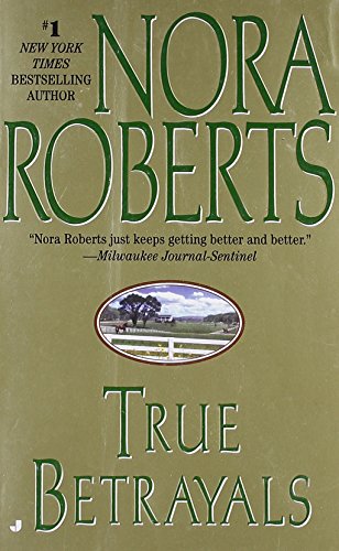 True Betrayals - Roberts, Nora