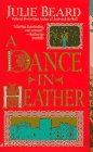 Beispielbild fr A Dance in Heather zum Verkauf von Better World Books